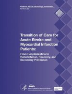 Transition of Care for Acute Stroke and Myocardial Infarction Patients: From Hospitalization to Rehabilitation, Recovery, and Secondary Prevention: Ev