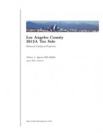 Los Angeles County 2012A Tax Sale: Vol. 1: Enhanced Catalog of Properties