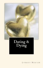 Dating and Dying