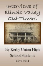 Interviews of Illinois Valley Old-Timers