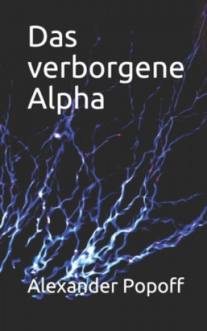 Das verborgene Alpha