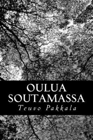Oulua soutamassa