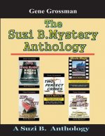 The Suzi B. Mystery Anthology: Adventures 1 through 5