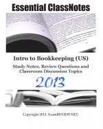 Essential ClassNotes Intro to Bookkeeping (US) Study Notes, Review Questions and Classroom Discussion Topics