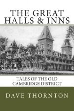 Great Halls & Inns: Tales of the Old Cambridge District