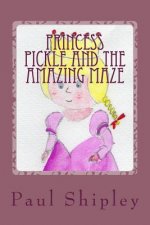 Princess Pickle and the Amazing Maze