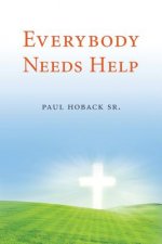 Everybody Needs Help