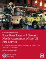 Four Years Later - A Second Needs Assessment of the U.S. Fire Service: A Cooperative Study