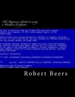 The Beginners Guide to using a Windows Computer: Basic Troubleshooting