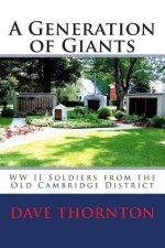 A Generation of Giants: WW II Soldiers from the Old Cambridge District