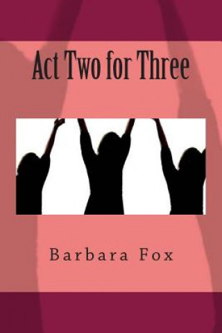 Act Two for Three