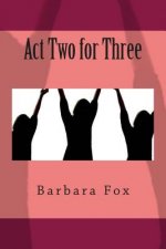 Act Two for Three