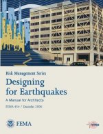 Risk Management Series: Designing for Earthquakes - A Manual for Architects (Fema 454 / December 2006)