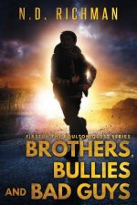 Brothers, Bullies and Bad Guys