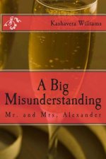 A Big Misunderstanding: Mr. and Mrs. Alexander