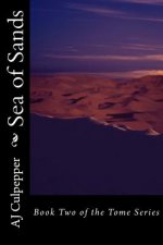 Sea of Sands: Book Two of the Tome Series