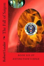 The Fall of Saigon: Through the horrors of the Vietnam War the time travelers struggled to understand the mindless aggression of the human