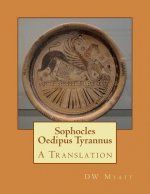 Sophocles - Oedipus Tyrannus: A Translation