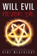 Will Evil Never Die: The Parlous Trilogy #3