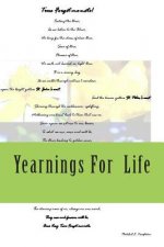 Yearnings For Life: Short collection of Poetry in the shapes and languages that speak to me
