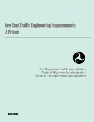 Low Cost Traffic Engineering Improvements: A Primer