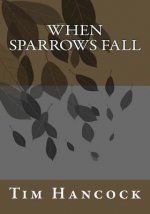 When Sparrows Fall