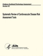 Systematic Review of Cardiovascular Disease Risk Assessment Tools: Evidence Synthesis/Technology Assessment Number 85
