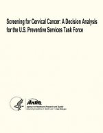 Screening for Cervical Cancer: A Decision Analysis for the U.S. Preventive Services Task Force