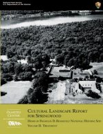 Cultural Landscape Report for Springwood: Volume II- Treatment: Home of Franklin D. Roosevelt National Historic Site