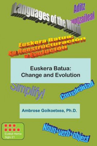 Euskera Batua, the Basque Language: Change and Evolution