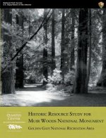 Historic Resource Study for Muir Woods National Monument: Golden Gate National Recreation Area