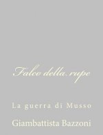 Falco della rupe: La guerra di Musso