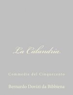 La Calandria: Commedie del Cinquecento