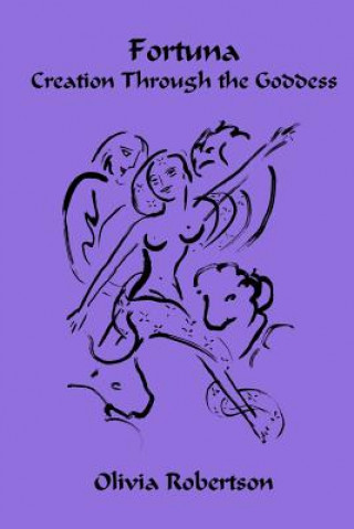 Fortuna: Creation Through the Goddess