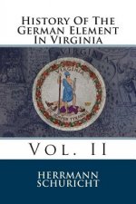 History of the German Element in Virginia: Vol. II