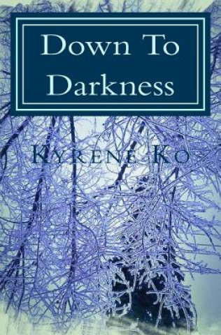 Down To Darkness