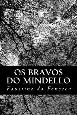 Os Bravos do Mindello: Romance Histórico