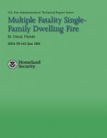 Multiple Fatality Single-Family Dwelling Fire- St. Cloud, Florida