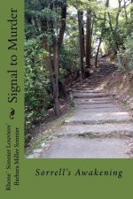 Signal to Murder: Keith Edwards Sevan Sorrell awakens each morning not knowing who he is. He struggles with acute amnesia as a result of