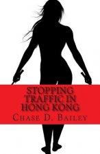 Stopping Traffic in Hong Kong: Stopping Traffic Volume I