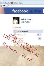 God? Love? Sex? Lies? and Facebook?: No subject is off limits...Heated debates... The world is invited...