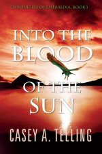 Into the Blood of the Sun