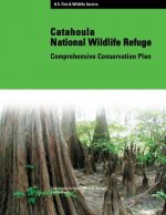 Catahoula National Wildlife Refuge Comprehensive Conservation Plan