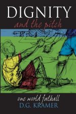 Dignity and the Pitch: One World Futball