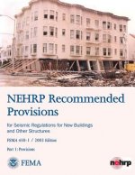 NEHRP Recommended Provisions for Seismic Regulations for New Buildings and Other Structures - Part 1: Provisions (FEMA 450-1 / 2003 Edition)