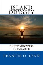 Island Odyssey: Ghetto Flowers in Paradise
