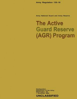 The Active Guard Reserve (AGR) Program