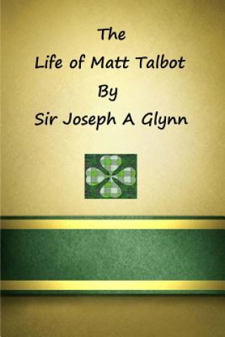 Life of Matt Talbot (Brother Hermenegild Tosf,Sir Joseph a Glynn)(Puha kötésű)