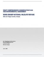 Draft Comprehensive Conservation Plan and Environmental Assessment: Bond Swamp National Wildlife Refuge