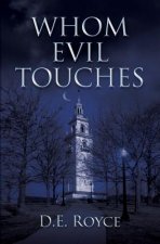 Whom Evil Touches